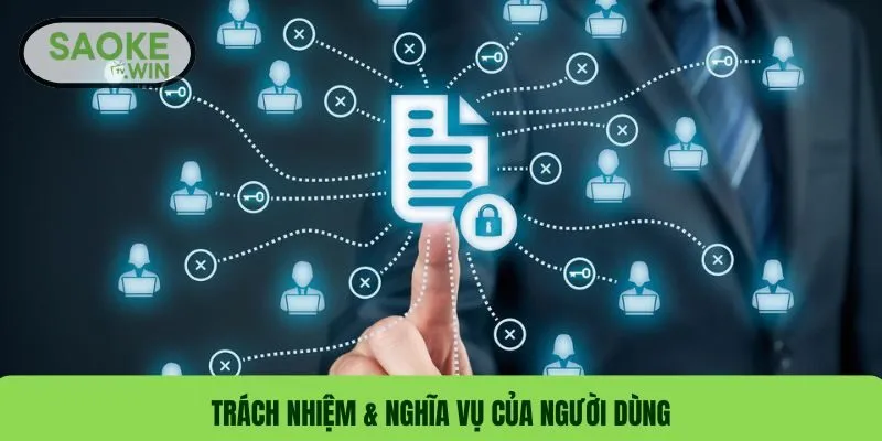 Điều Khoản Điều Kiện 3 Trách nhiệm & nghĩa vụ của người dùng