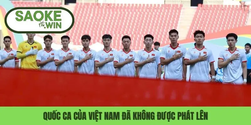 Thái Lan Lý Giải Những Sự Cố Sai Sót Khi Tổ Chức Seagame 2 Quốc ca của Việt Nam đã không được phát lên