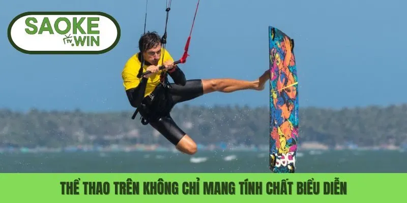 Sea Game 33 Và Những Bộ Môn Thể Thao Thú Vị, “Độc Lạ” 3 Thể thao trên không chỉ mang tính chất biểu diễn